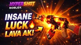 INSANE LUCK&hellip; I GOT THE LAVA AK! (HyperShot Roblox)