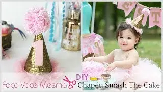 FAÇA VOCE MESMA - CHAPEU SMASH THE CAKE