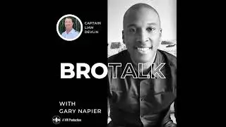 Captain Liam Devlin: Leadership, Mental Health, and Yachting Insights | Bro Talk - PODCAST