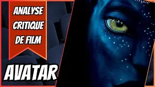 ANALYSE / CRITIQUE DE FILM | Avatar (2009)