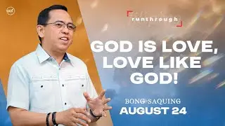 God is Love, Love like God! | Bong Saquing | Run Through