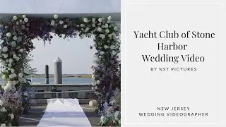 Yacht Club of Stone Harbor Wedding w/ Shannon Wellington Events ::  NJ Videographer :: NST Pictures