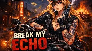 Break my echo - oficial music vídeo 