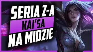 KAI'SA AP JUŻ NIE DZIAŁA :( Z-A NA MIDZIE