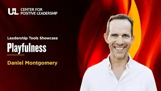 Playfulness - Leadership Tools Showcase (Daniel Montgomery) - January 24, 2023