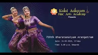 LIVE: 700th Bharatanatyam Arangetram Kalai Aalayam Fine Arts Academy