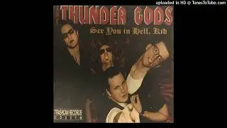 The Thunder Gods - Now You Gotta Crawl