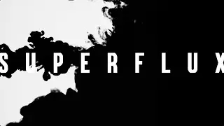 SUPERFLUX Showreel 2024