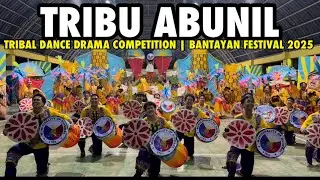 TRIBU ABUNIL - BANTAYAN FESTIVAL 2025 TRIBAL DANCE DRAMA COMPETITION #bantayanfestival2025