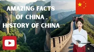 Amazing Facts About China | History Of China | #youtubevideo   ,