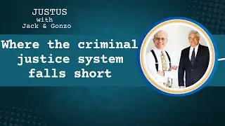 99. Where the criminal justice system falls short