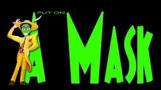 Put On A Mask (Theme Song Parody)