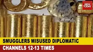 Kerala Gold Scam: Diplomatic Channels Misuse To Smuggle Over 180 Kg Gold | India Today