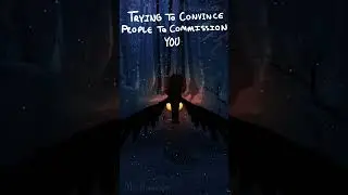 Trying to convince people to commission you