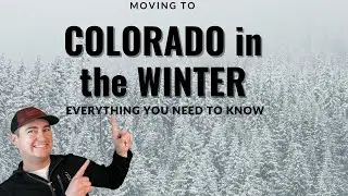 Move To Colorado in the Winter-  What you Need to know!?!