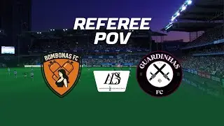 POV REFEREE | Bombonas FC VS Guardinhas FC | BCL With Alejandro Luengo