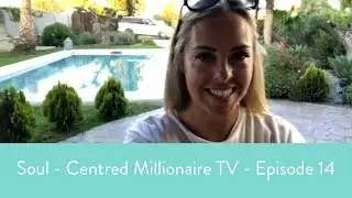 Soul - Centred Millionaire TV - Episode 14 - What type of of business model suits you best??