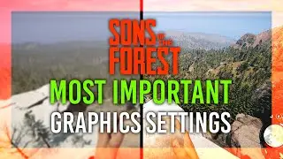 THE MOST IMPORTANT OPTIONS | BETTER GRAPHICS | Sons Of The Forest