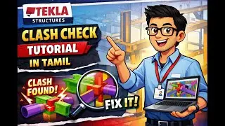 Tekla Clash Check Explained in Tamil | Reference Model vs Components | Step-by-Step Procedure