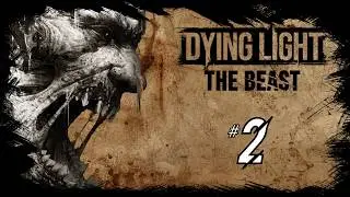 Volatile - Dying Light The Beast Part 2