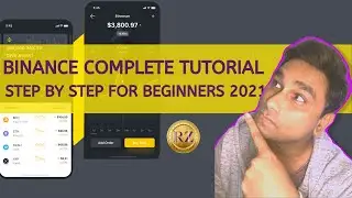 Binance Complete Tutorial Step by Step for Beginners 2021