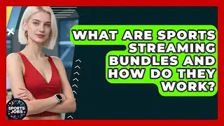 What Are Sports Streaming Bundles And How Do They Work? - Sports Jobs
