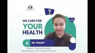 Common Liver Disease in Children Liver की बीमारी - Dr. Kinisha Patel (Pediatric  Gastroenterologist)