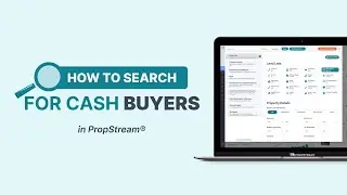How To Search for Cash Buyers in PropStream