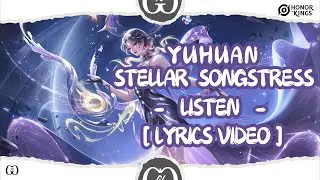 Yuhuan | Stellar Songstress | LISTEN - [ Lyrics Video ] | Honor Of Kings