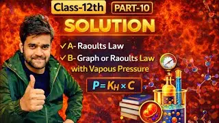 SOLUTION || PARR -10 || CLASS -12th || RAOULT LAW || GRAPH RELATED TO RAOULT LAW ||