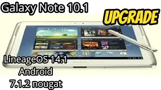 Instalar Android 7.1.2 en Tablet Galaxy Note 10.1 Proceso Completo (Actualización) | Android 2021