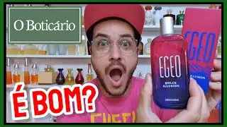 Vamos Conhecer o novo EGEO DOLCE ILLUSION do Boticário | Será que É BOM?