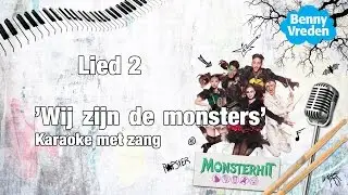 Lied 2 (karaoke zang) Wij zijn de monsters - van de musical Monsterhit