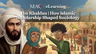 Ibn Khaldun &mdash; How Islamic Scholarship Shaped Sociology