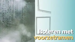 Ramen isoleren met voorzetramen