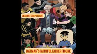 Character Spotlight: Alfred Pennyworth, The Bat-manservant