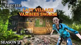 Vambies SWARM in LAST VILLAGE v11 | The Infected Gameplay | S2E42