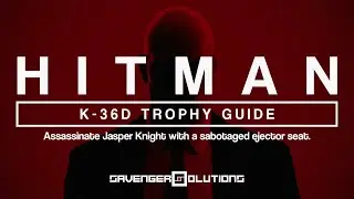 HITMAN | K-36D Trophy Guide - Ejector Seat - ICA FACILITY | PS4