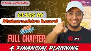 CLASS 10TH MATHS 1 || 4. financial planning || ONE SHOT LIVE.