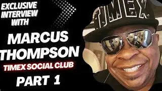 Marcus Thompson of Timex Social Club &ldquo;History Lesson&rdquo; Ep. 211.