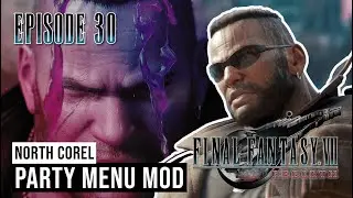 Final Fantasy VII Rebirth - Of Robed Men and Ransoms - Episode 30 - Party Menu Mod