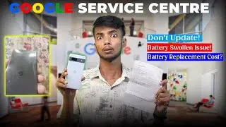 Google Pixel Service Centre Experience | Pixel 7A Battery Swollen Issue | Don't Buy Pixel 😢