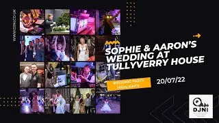 Sophie & Aaron&rsquo;s Wedding at Tullyveery House with DJNI - 20/07/2022