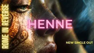 Rome In Reverse &ndash; HENNE (Official Visual Experience | Kajal EP 2024) | Cinematic Downtempo Journey