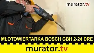 Młotowiertarka udarowa GBH 2-24 DRE Bosch Professional - test profesjonalistów
