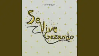Se Vive Gozando