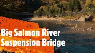 Big Salmon River Suspension Bridge, Fundy Trail Parkway
