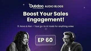 EP 60 | Boosting Sales Engagement for Maximum Impact | Outdoo Audio Blog #SalesPodcast