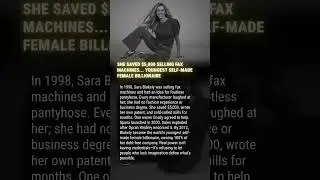 SHE SAVED $5,000 SELLING FAX MACHINES... BECAME THE YOUNGEST SELF-MADE FEMALE BILLIONAIRE