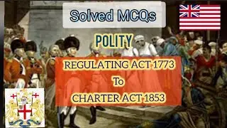 POLITY MCQ FROM REGULATING ACT 1773 TO CHARTER ACT 1853 #polity #pyq #upsc #apsc #currentaffairs